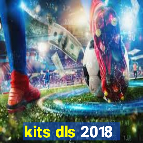 kits dls 2018